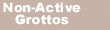 Non-Active Grottos